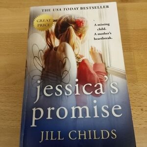 Jessica's Promise: A Missing Child, A Mother's Heartbreak by Jill Childs